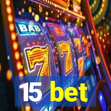 15 bet